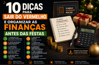 10 Dicas para Sair do Vermelho e Organizar as Finanças Antes das Festas