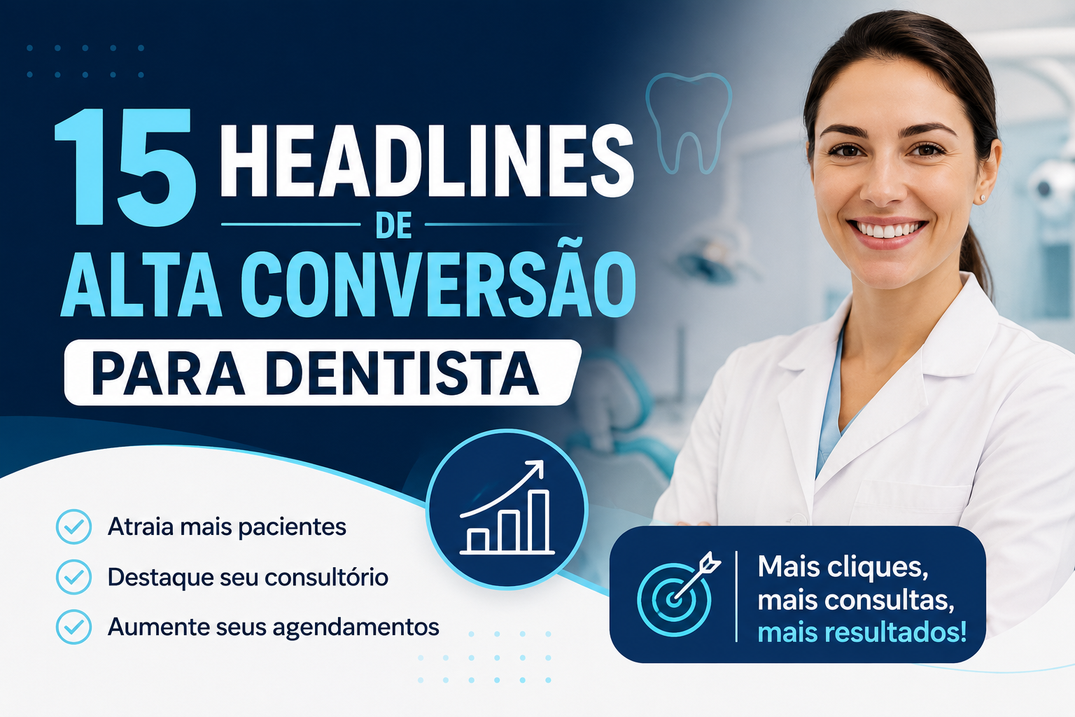 15 Headlines de Alta Conversão para Dentista [Guia 2026]