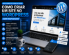 Como Criar um Site no WordPress com Hospedagem Guia Completo Passo a Passo