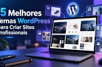 15 Melhores Temas WordPress para Criar Sites Profissionais