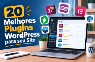 20 Melhores Plugins WordPress para seu Site