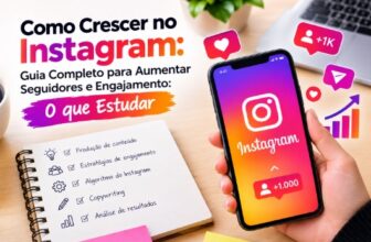 Como Crescer no Instagram Guia Completo para Aumentar Seguidores e Engajamento O que Estudar