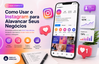 Como Usar o Instagram para Alavancar Seus Negócios Guia Completo