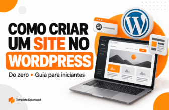 Como Criar um Site no WordPress do Zero: Guia para Iniciantes