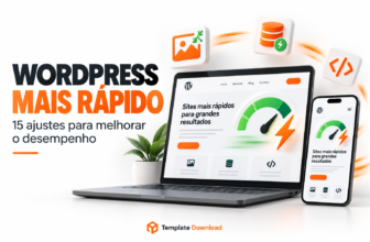 Como Deixar um Site WordPress Mais Rápido 15 Ajustes que Melhoram a Nota no Google