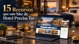 15 Recursos que um Site de Hotel Precisa Ter