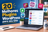 20 Melhores Plugins WordPress para seu Site