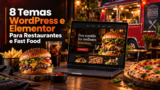 8 Temas WordPress e Elementor Profissionais Para Restaurantes e Fast Food