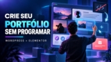 Como Criar um Site de Portfólio Pessoal sem Saber Programar