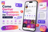 Como Ganhar Seguidores no Instagram de Graça em 2026