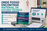Onde Posso Encontrar Material de Estudo Técnico para Enfermagem?