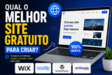 Qual o Melhor site gratuito para criar