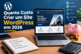 Quanto Custa Criar um Site WordPress em 2026